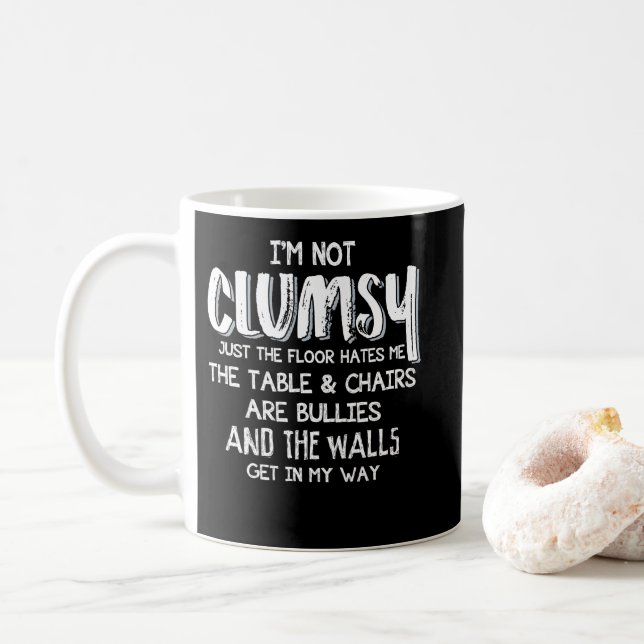 I'm Not Clumsy Funny Sayings Sarcastic Gifts Coffee Mug (With Donut)