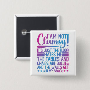 I'm Not Clumsy Its Just Funny Sayings Sarcastic 2 Inch Square Button