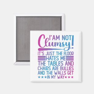 I'm Not Clumsy Its Just Funny Sayings Sarcastic  Magnet