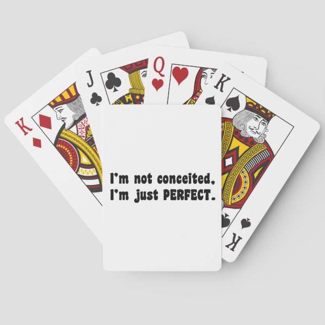I'm Not Conceited, I'm Just Perfect Playing Cards (Back)
