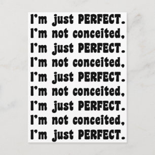 I'm Not Conceited, I'm Just Perfect Postcard
