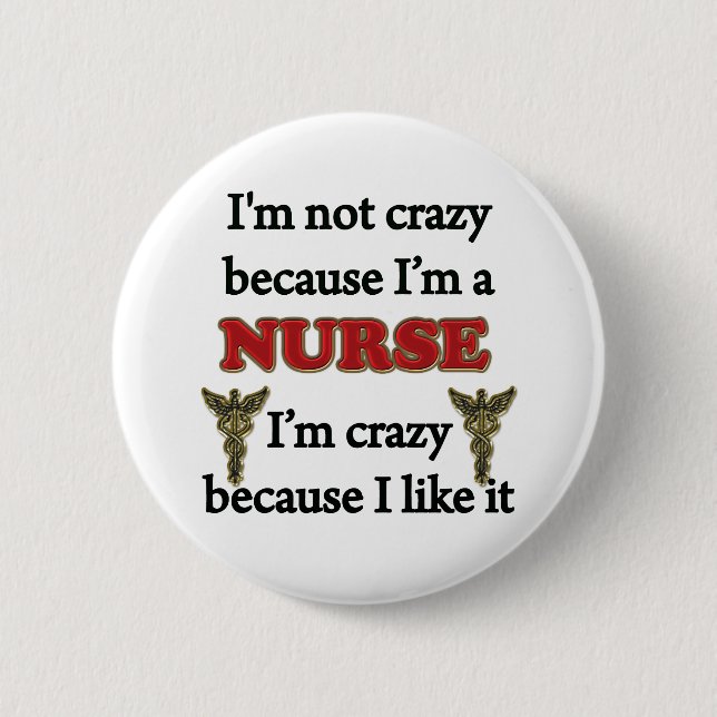 I'm Not Crazy 2 Inch Round Button (Front)