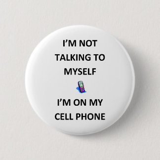 I'M NOT CRAZY 2 INCH ROUND BUTTON