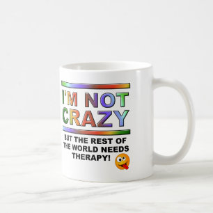 I'm Not Crazy But Funny Mug