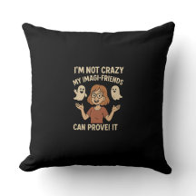 I'm Not Crazy Funny Quotes