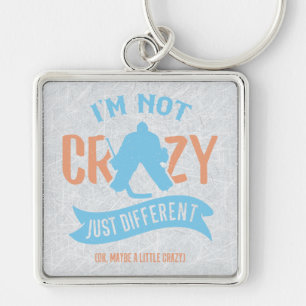 I'm Not Crazy Ice Hockey Goalie Keychain