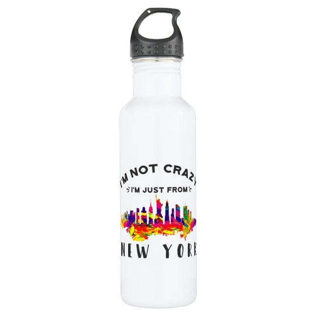 I'm not crazy I'm just from New York 710 Ml Water Bottle (Front)
