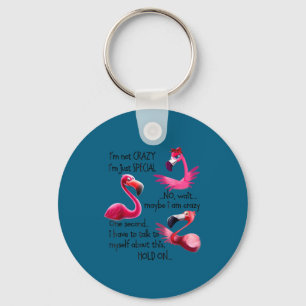 I'm Not Crazy I'm Just Special Funny Flamingo Sayi Keychain