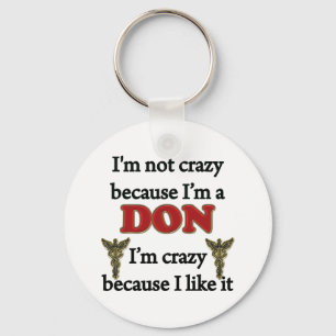 I'm Not Crazy Keychain