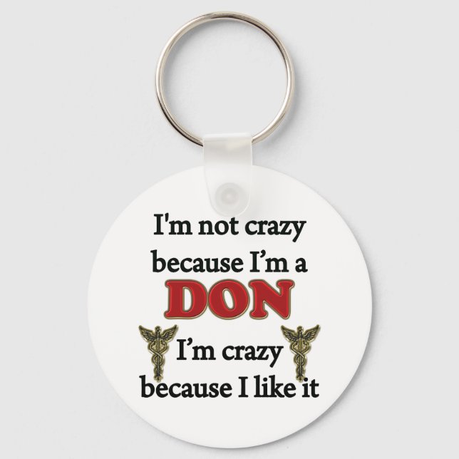 I'm Not Crazy Keychain (Front)