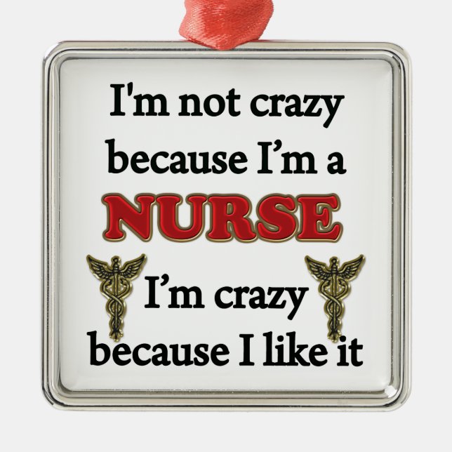 I'm Not Crazy Metal Ornament (Front)
