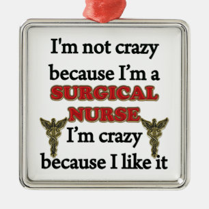 I'm Not Crazy Metal Ornament
