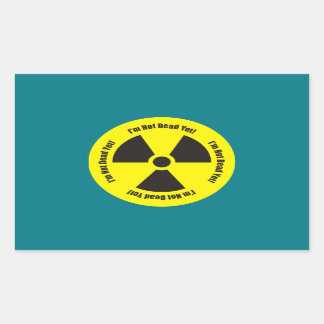 I'm Not Dead Yet!  Cancer Radiation Humour Button Sticker