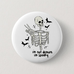 I'm Not Demure I'm Spooky 2 Inch Round Button