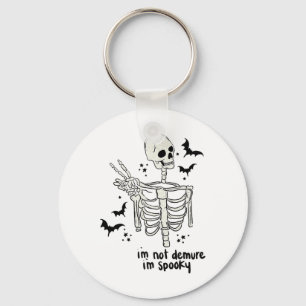 I'm Not Demure I'm Spooky  Keychain