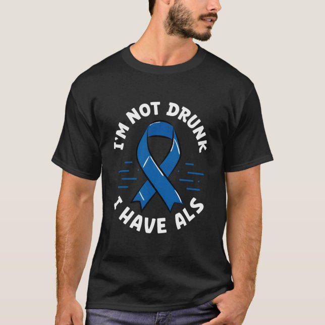 I'M Not Drunk I Have Als Warrior Als Awareness Mon T-Shirt (Front)