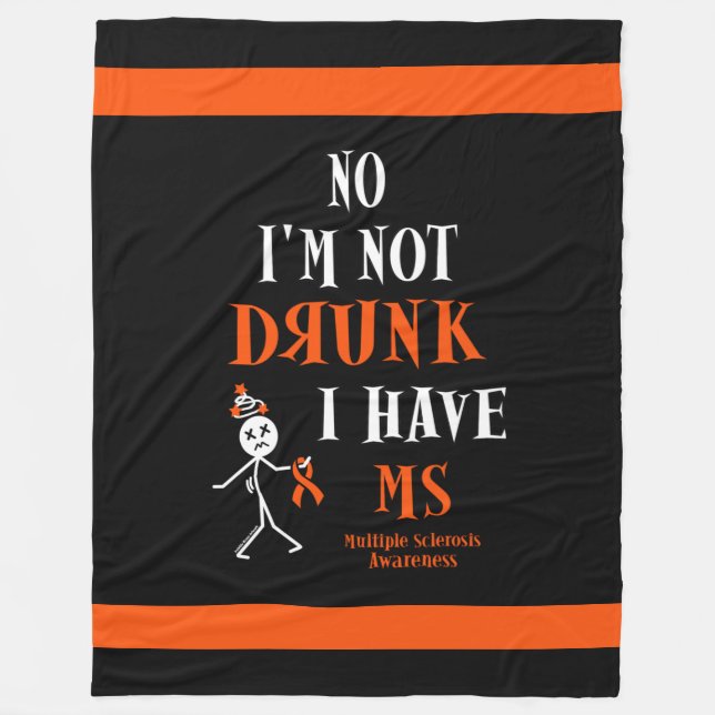 I'm Not Drunk I Have MS Fleece Blanket (Front)