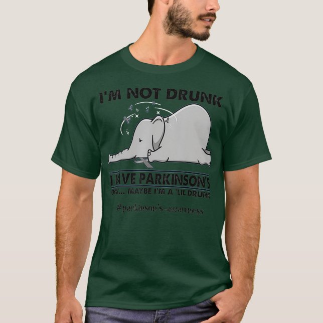 Im Not Drunk I Have Parkinsons Elephant Tee (Front)
