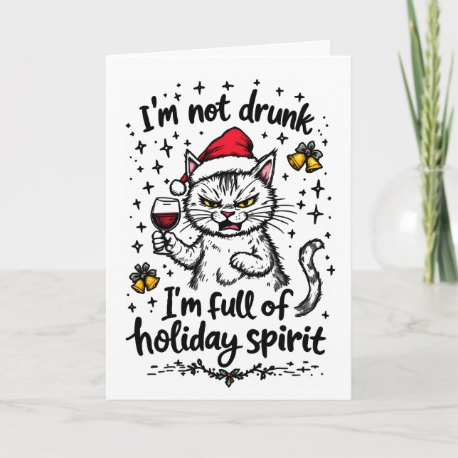 I'm Not Drunk I'm Full of Holiday Spirit  Card (Front)