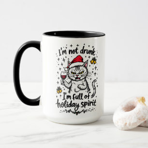 I'm Not Drunk I'm Full of Holiday Spirit Mug
