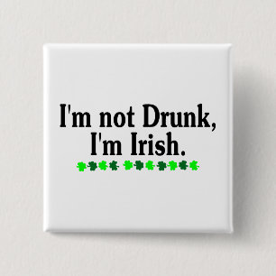 Im Not Drunk Im Irish 2 Inch Square Button