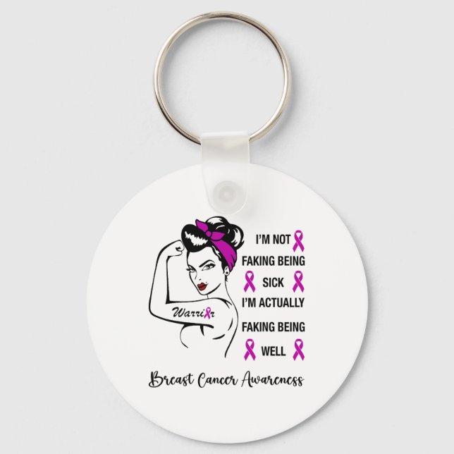 I'm Not Faking Being Sick I'm Actually Faking Bein Keychain (Front)