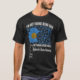 I'm Not Faking Being Sick I'm Faking Being Well Ha T-Shirt