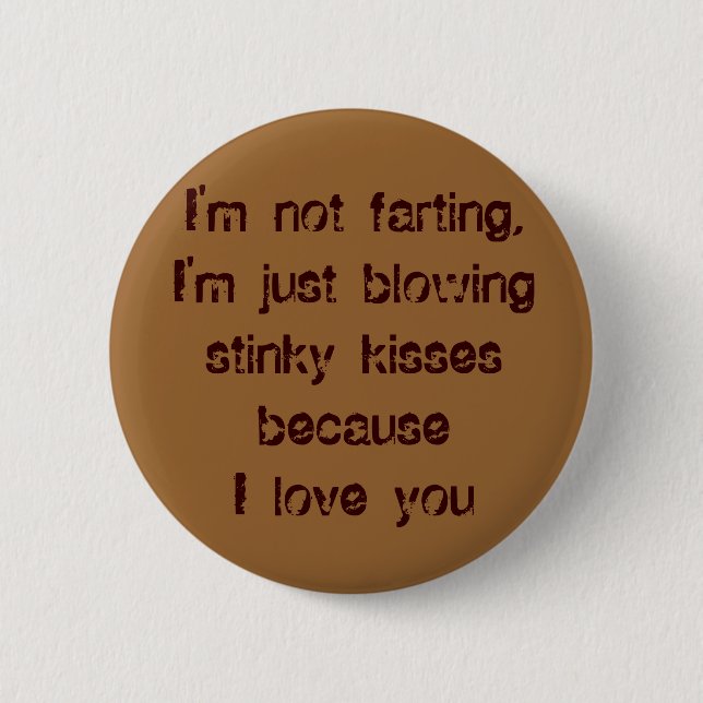 I'm not farting 2 inch round button (Front)