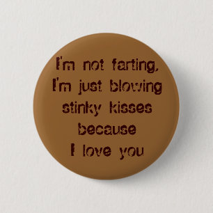 I'm not farting 2 inch round button