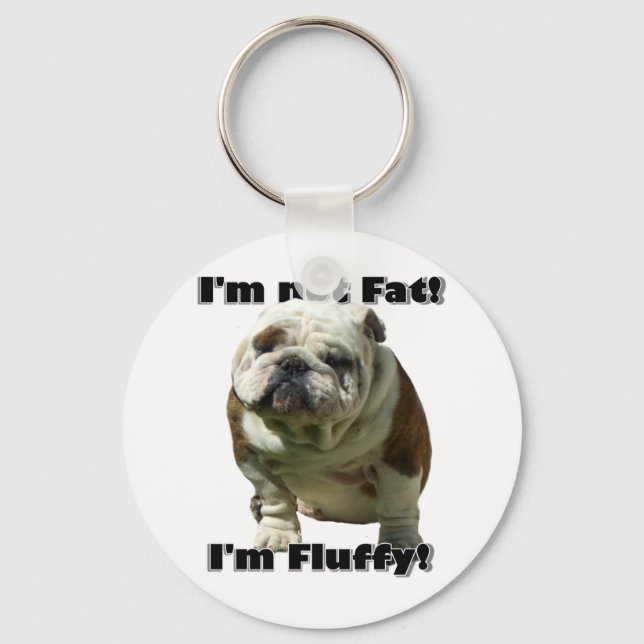I'm not fat Bulldog keychain (Front)
