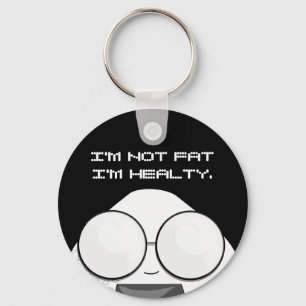 I'm NOT FAT. I'm FULL of KNOWLEDGE! Keychain