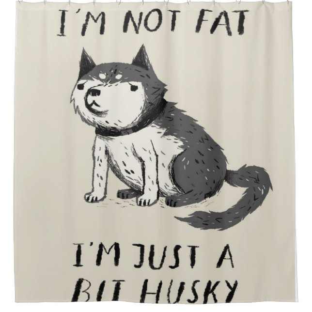 I'm Not Fat I'm Just A Bit Husky | Husky Lovers (Front)