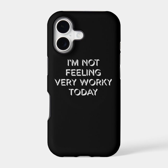 I'm Not Feeling Very Worky Today Lazy Work Humor (Back)