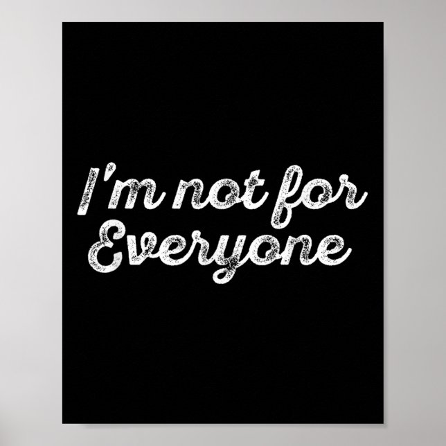 I'm Not For Everyone Vintage Gift  Poster (Front)
