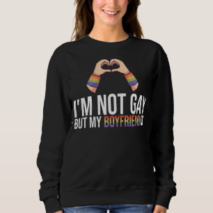 Im Not Gay But My Boyfriend Is Couple Pride Month Sweatshirt