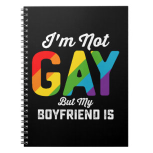 I'm Not Gay But My Boyfriend Is Funny LGBTQ Pride Notebook