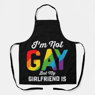 I'm Not Gay But My Girlfriend Is Funny LGBTQ Pride Apron