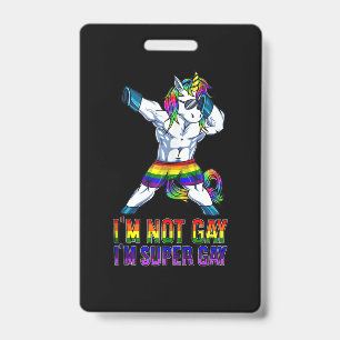 I'm Not Gay, I'm Super Gay Badge