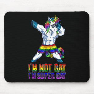 I'm Not Gay, I'm Super Gay Mouse Pad