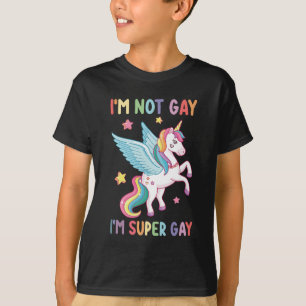 I'm Not Gay I'm Super Gay Pride LGBT Unicorn T-Shirt