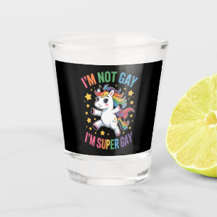 I'm Not Gay I'm Super Gay Unicorn LGBTQ Pride Ally Shot Glass