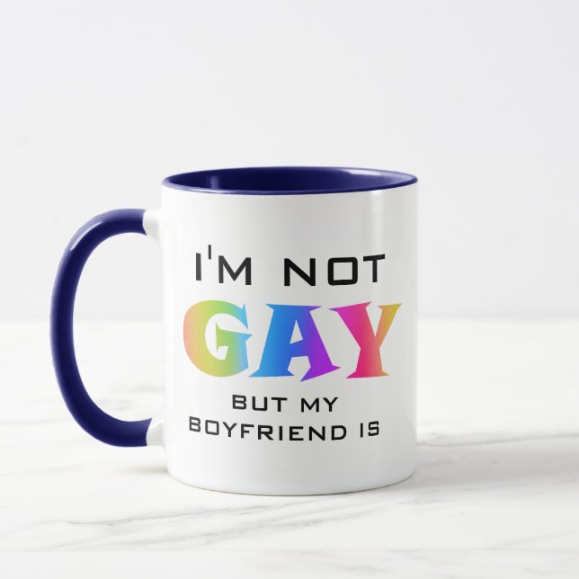 I'm Not Gay My Boyfriend Is Funny Mug (Left)
