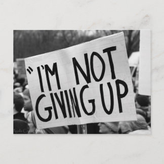 I'm Not Giving Up Postcard