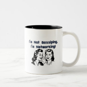 I'm Not Gossiping, I'm Networking! Two-Tone Coffee Mug