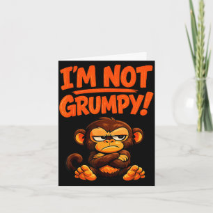 I'm not grumpy funny angry monkey cartoon  card