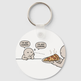 I'm Not Hungry, I'm Just Looking Funny Pizza Meme Keychain