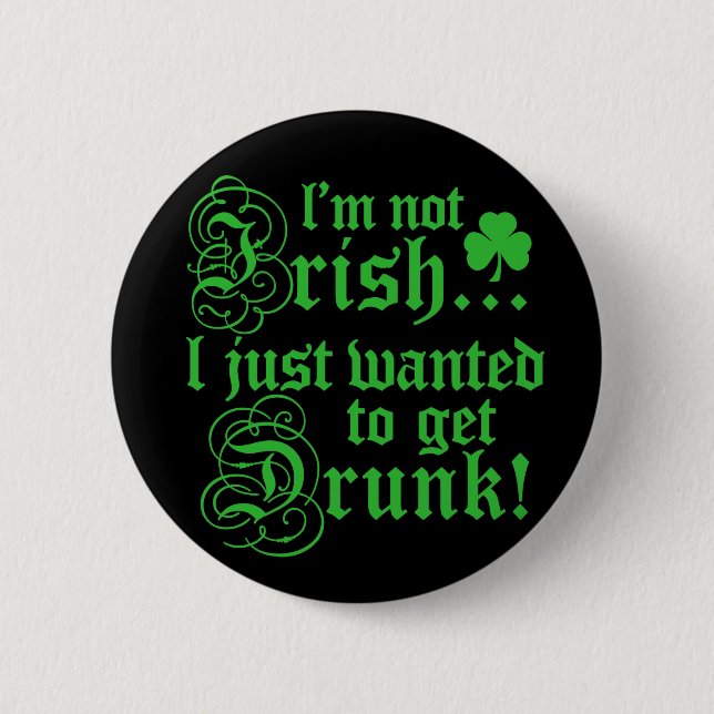 I'm Not Irish 2 Inch Round Button (Front)