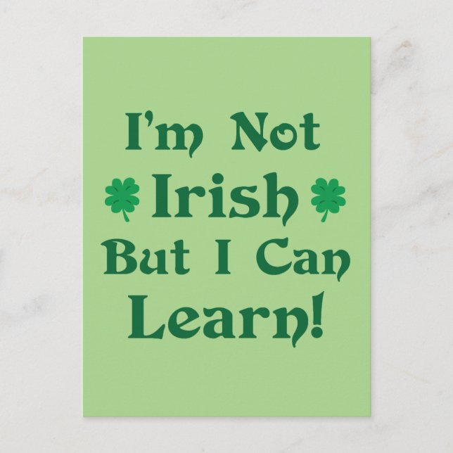 I'm Not Irish But I Can Learn Postcard (Front)