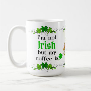 I'm Not Irish But My Coffee Is - Leprechaun Kisses Mug