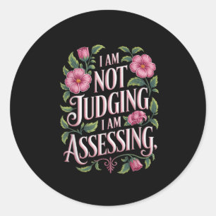I'm Not Judging I'm Essing Funny Saying Groovy  Classic Round Sticker